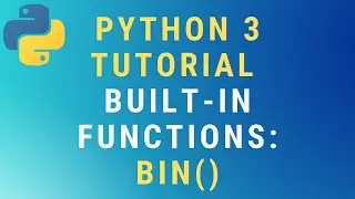 Python 3 bin() built-in function TUTORIAL