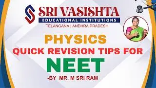 NEET 2026 Physics Quick Revision Tips by our Senior Faculty Mr. M SRI RAM