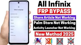 All Infinix Frp Bypass 2025 (Setting Not Open Apps Not Open Palm Store Not Android 14/15) Without PC