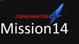 Devil May Cry 4 MISSION  14