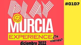 Play Murcia Experience 2022 [01D7]🎤🚫