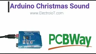 Arduino Christmas Sounds Thanks To #PCBWay