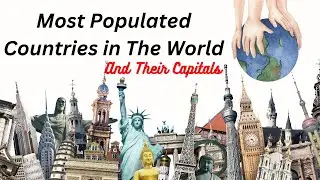 10 Most Populated Countries & Their Capitals #population #top10 #10most #capitals