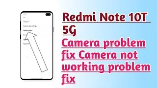 Redmi Note 10T 5G Camera problem fix camera not working problem fix