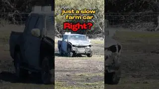 It's just a SLOW farm car, right?