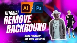 MENGHAPUS BACKROUND DI ADOBE PHOTOSHOP DAN DI ADOBE ILUSTRATOR