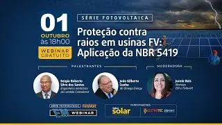 15° Webinar EM - Série Fotovoltaica (Parte 1) - Proteção contra raios em usinas FV