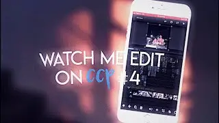 watch me edit on ccp #4