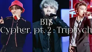 BTS - Cypher, pt. 2 : Triptych [LYRICS]