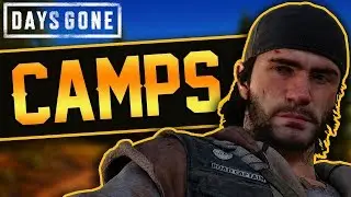 EVERYTHING YOU NEED TO KNOW ABOUT CAMPS In Days Gone (Days Gone Camps PS4)