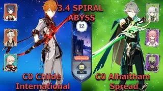 NEW SPIRAL ABYSS 3.4! C0 Alhaitham Spread and C0 Childe International | Floor 12 9 stars