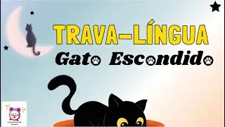 Trava-língua | Gato Escondido | Vídeo educativo | Folclore | Hora de Estudar