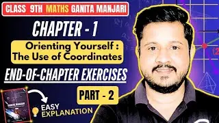 9th Class Maths End of chapter Exercise | Chapter -1 Orienting Yourself: The Use Of Coordinates 