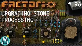 [Factorio] Angels & Bobs Ep 96: Upgrading Stone Processing (Tutorial/Walkthrough)
