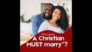 Who says “A Christian MUST marry”? (in Yoruba)