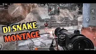 🔥 DJ SNAKE 🔥 | PUBG MOBLE MONTAGE | 