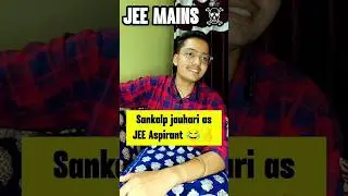 SANKALP JAUHARI as JEE aspirant🤡| Funny IIT JEE meme #funny #meme #jee #iit #shorts #motivation