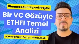 Binance Launchpool Projesi: EtherFi (ETHFI) Temel Analizi - Eigenlayer ile Beraber Patlayacak Mı?