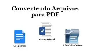 Convertendo para PDF - Arquivos Word, Writer e Google Docs