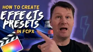 How to create EFFECTS PRESETS in Final Cut Pro X