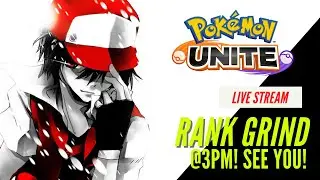 Pokemon Unite Rank Grind!