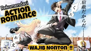 TOP 8 Anime Action Romance Yang Mungkin Kelewat dan Belum Kalian Tonton !! #rekomendasianime