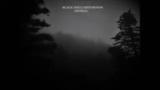 BLACK HOLE DISTORTION-  Abyssal III