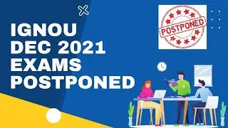 Dec 2021 Term End Exams Postponed👍🏼 | IGNOU