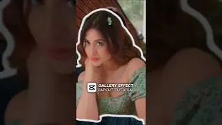 Create this Amazing Gallery Effect in Capcut🔥 #capcut #capcuttemplate #shorts #viral #shortsvideo