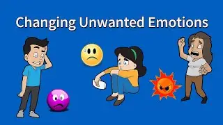 DBT Skills: Changing Unwanted Emotions
