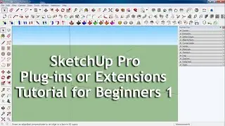 Installing Plugins : SketchUp Pro Plugins Tutorial for Beginners | 