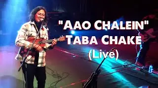 Aao Chalein - Taba Chake (Live)