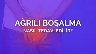Ağrılı Boşalma Nasıl Tedavi Edilir? - Prof. Dr. Ömer Faruk Karataş