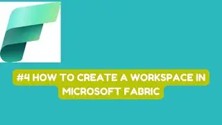 #4 How to Create a Workspace in Microsoft Fabric #microsoftfabric #microsoft #fabric