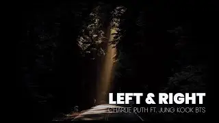 Charlie Puth - Left And Right ft. Jungkook of BTS (Lyrics)