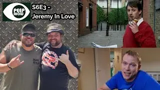 Americans React To "Peep Show - S6E3 - Jeremy In Love"