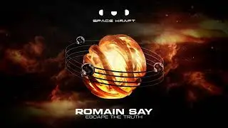 Romain Say - Escape The Truth