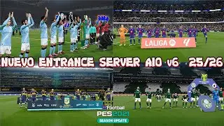 NUEVO ENTRANCE SERVER AIO v6  25/26 - PES 2021 PC
