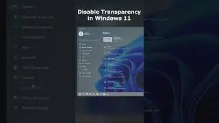 #Shorts | How to Disable Transparency in Windows 11 | How to turn off transparency in Windows 11