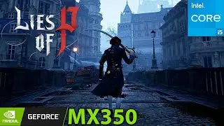 Lies Of P (2023) \ Nvidia MX350 + i5-10210U + 16GB RAM \ Gameplay Performance Testing.