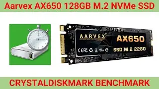 Aarvex AX650 128GB M.2 NVMe SSD CystalDiskMark Benchmark