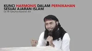WAJIB DIKETAHUI DALAM PERNIKAHAN oleh Ust. DR. Syafiq Riza Basalamah