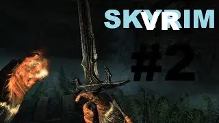 #2 Гильдия магов [Skyrim VR / Скайрим ВР]