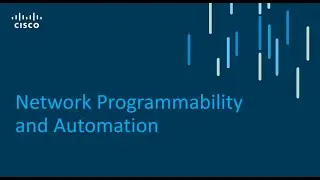 Network Programmability and Automation - Cisco SCOR