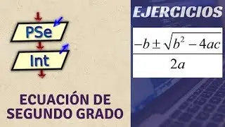 Pseint desde cero 2022 | Ejercicios | Ecuación de segundo grado
