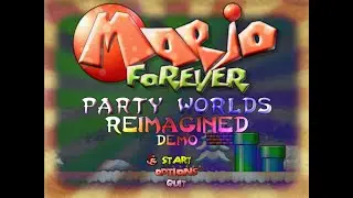Mario Forever Party Worlds Reimagined Demo V0.2 Completed Video