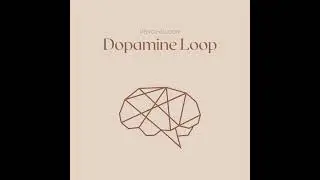Dopamine Loop