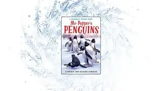 Fall 2025 - Mr. Popper's Penguins - Chapter 12