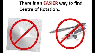 How to find centre of rotation without compass or tracing paper.