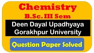 DDU Gorakhpur University | Chemistry Paper Solved in Hindi | BSc III Sem | Gorakhpur University